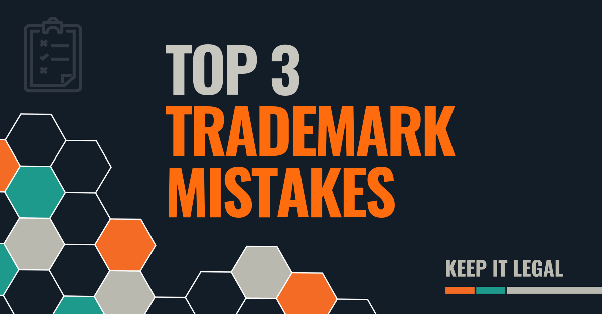 Featured thumbnail for Top 3 Trademark Mistakes