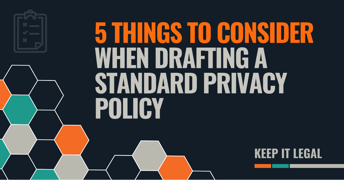 Featured thumbnail for 5 Things to Consider When Drafting a Standard Privacy Policy