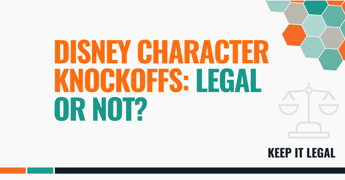 Featured thumbnail for Disney Character Knockoffs – Legal or Not?
