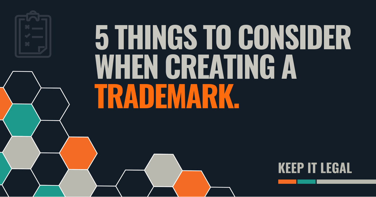 Featured thumbnail for 5 Things to Consider When Creating a Trademark