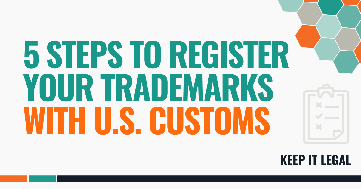 Featured thumbnail for 5 Steps to Register Your Trademarks With U.S. Customs