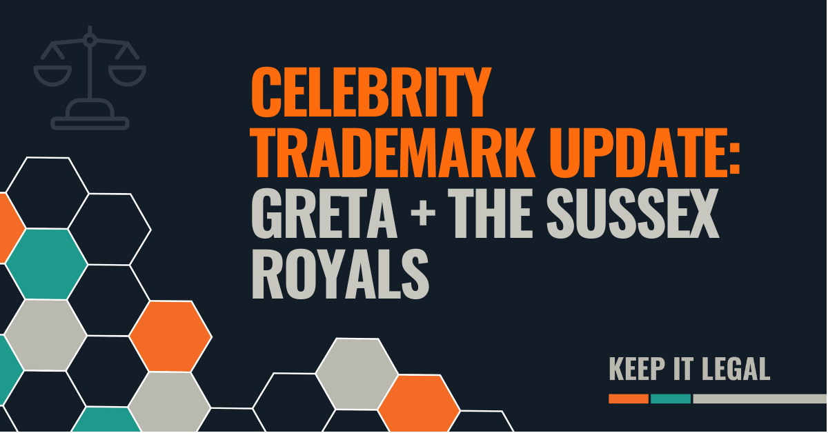 Featured thumbnail for Celebrity Trademark Update: Greta + the Sussex Royals