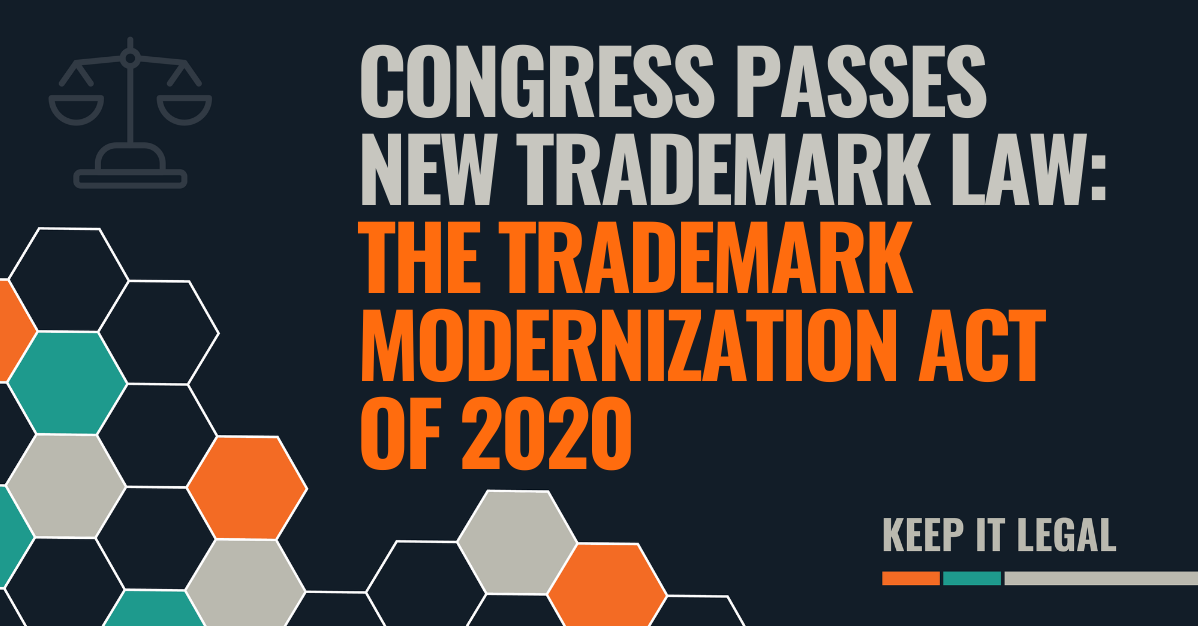 Featured thumbnail for Congress Passes New Trademark Law – The Trademark Modernization Act of 2020